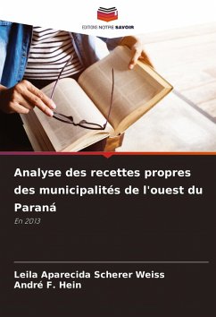 Analyse des recettes propres des municipalités de l'ouest du Paraná - Scherer Weiss, Leila Aparecida;Hein, André F.