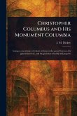 Christopher Columbus and His Monument Columbia Christopher Columbus and His Monument Columbia