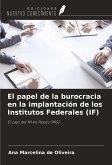 El papel de la burocracia en la implantación de los Institutos Federales (IF)