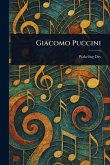 Giacomo Puccini Giacomo Puccini