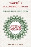 Tawhid According to Sufis Tawhid According to Sufis