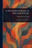 A Household Book of English Poetry A Household Book of English Poetry