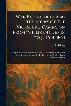 War Experiences and the Story of the Vicksburg Campaign From 