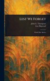 Lest We Forget Lest We Forget
