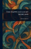 The Happy-go-lucky Morgans The Happy-go-lucky Morgans