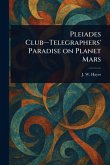 Pleiades Club-Telegraphers' Paradise on Planet Mars