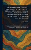 The Narrative of a Journey Undertaken in the Years 1819, 1820 and 1821 Through France, Italy, Savoy, Switzerland, Parts of Germany Bordering on the Rhine, Holland and the Netherlands