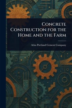 Cover Concrete Construction for the Home and the Farm