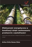 Efektywno¿¿ energetyczna w kanalizacji dzi¿ki zastosowaniu przetwornic cz¿stotliwo¿ci Efektywno¿¿ energetyczna w kanalizacji dzi¿ki zastosowaniu przetwornic cz¿stotliwo¿ci