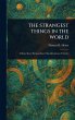 The Strangest Things in the World - Bild 1