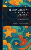 The Boy Scouts at the Battle of Saratoga The Boy Scouts at the Battle of Saratoga