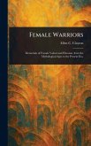 Female Warriors Female Warriors
