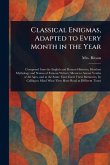 Classical Enigmas, Adapted to Every Month in the Year Classical Enigmas, Adapted to Every Month in the Year