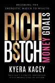 Rich B$tch Money Goals Rich B$tch Money Goals