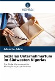 Soziales Unternehmertum im Südwesten Nigerias Soziales Unternehmertum im Südwesten Nigerias