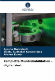 Komplette Mundrehabilitation - digitalisiert Komplette Mundrehabilitation - digitalisiert