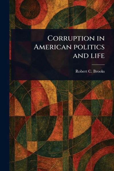 Corruption in American Politics and Life