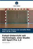 Futsal-Unterricht mit Technologie, eine Studie mit Sport Pro 1.0
