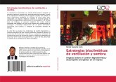 Estrategias bioclimáticas de ventilación y sombra Estrategias bioclimáticas de ventilación y sombra