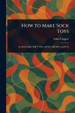 How to Make Sock Toys How to Make Sock Toys