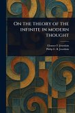On the Theory of the Infinite in Modern Thought On the Theory of the Infinite in Modern Thought