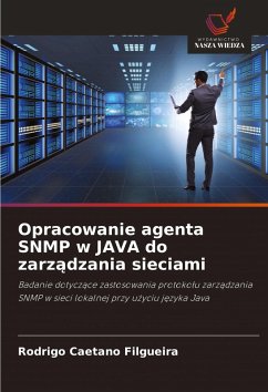 Opracowanie agenta SNMP w JAVA do zarz¿dzania sieciami - Caetano Filgueira, Rodrigo