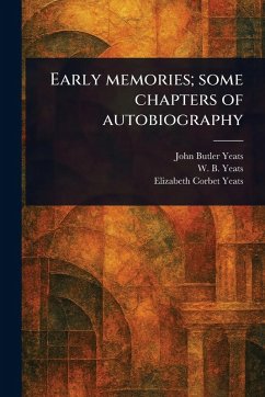 Cover Early Memories; Some Chapters of Autobiography