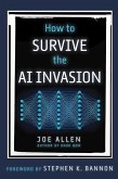How to Survive the AI Invasion How to Survive the AI Invasion