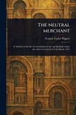 The Neutral Merchant The Neutral Merchant