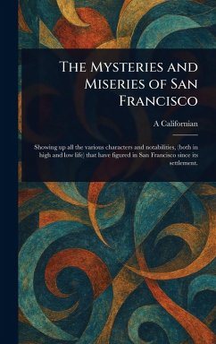 Cover The Mysteries and Miseries of San Francisco