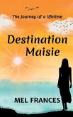 Destination Maisie Destination Maisie