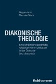 Diakonische Theologie Diakonische Theologie