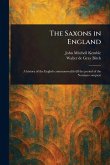 The Saxons in England The Saxons in England
