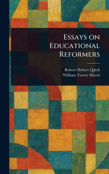 Essays on Educational Reformers Essays on Educational Reformers
