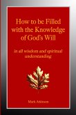 How to be Filled with the Knowledge of God's Will