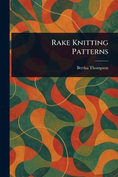 Rake Knitting Patterns - Thompson, Bertha