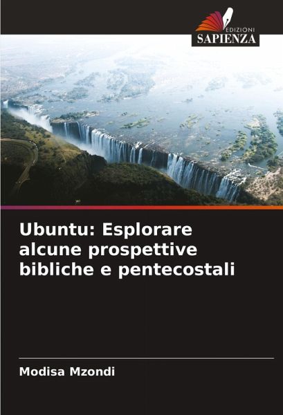 Ubuntu: Esplorare alcune prospettive bibliche e pentecostali Ubuntu: Esplorare alcune prospettive bibliche e pentecostali