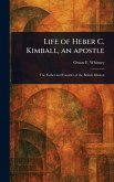 Life of Heber C. Kimball, an Apostle Life of Heber C. Kimball, an Apostle