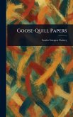Goose-Quill Papers Goose-Quill Papers