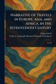 Narrative of Travels in Europe, Asia, and Africa, in the Seventeenth Century Narrative of Travels in Europe, Asia, and Africa, in the Seventeenth Century
