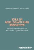 Schule in gesellschaftlichen Krisenzeiten Schule in gesellschaftlichen Krisenzeiten