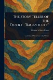 The Story Teller of the Desert-"Backsheesh!" The Story Teller of the Desert-"Backsheesh!"