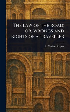 Cover The Law of the Road; or, Wrongs and Rights of a Traveller