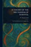 A Theory of the Mechanism of Survival