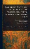 Farnham's Travels in the Great Western Prairies, Etc., Part 2, October 21-December 4, 1839 Farnham's Travels in the Great Western Prairies, Etc., Part 2, October 21-December 4, 1839