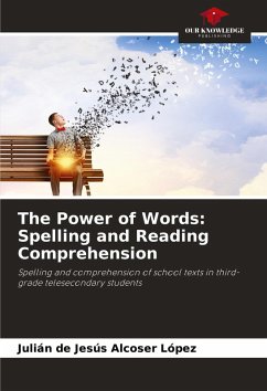 The Power of Words: Spelling and Reading Comprehension - Alcoser López, Julián de Jesús