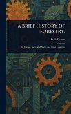 A Brief History of Forestry. A Brief History of Forestry.