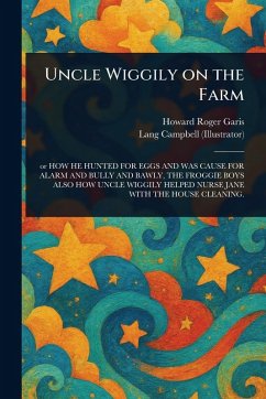 Uncle Wiggily on the Farm - Garis, Howard Roger; Campbell, Lang