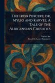 The Iron Pincers; or, Mylio and Karvel The Iron Pincers; or, Mylio and Karvel