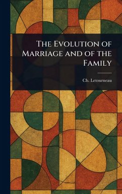 Cover The Evolution of Marriage and of the Family